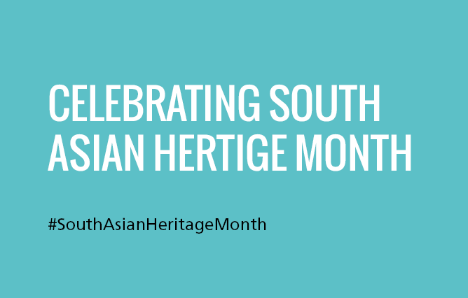 Celebrating South Asian Heritage Months #SouthAsianHeritageMonth